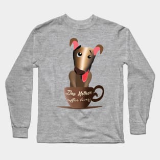 Dog mother coffee lover Long Sleeve T-Shirt